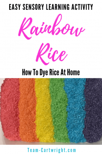 How to dye rice for a rainbow sensory bin! Make a fun and engaging sensory activity for your children and learn other unique sensory bin fillers! #SensoryBin #RainbowLearning #RainbowActivity #RiceBin #SensoryLearning #Preschool #Toddler Team-Cartwright.com