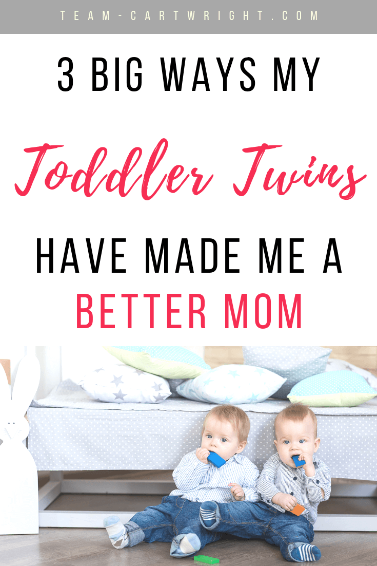 I never thought have two toddlers at the same time would make my life easier. But being a twin mom has 100% made me a better mom. #TwinTips #TwinMom #ToddlerTwins Team-Cartwright.com