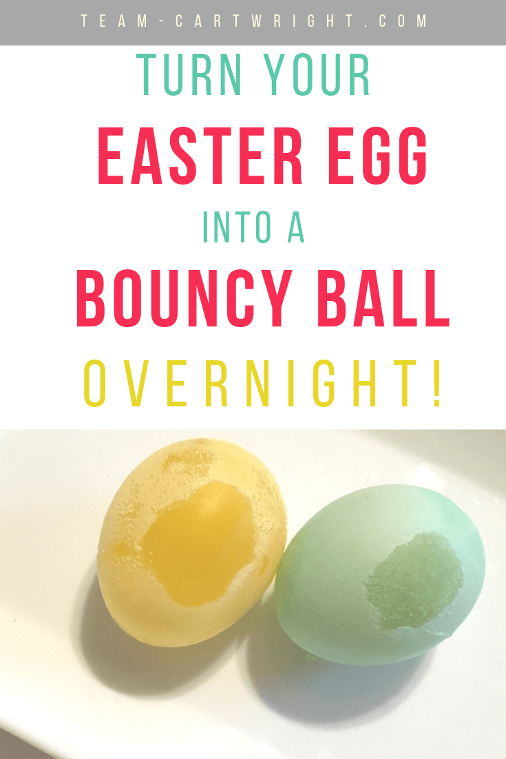 picture of yellow and green easter eggs with text overlay: turn your Easter egg into a bouncy ball ovenight