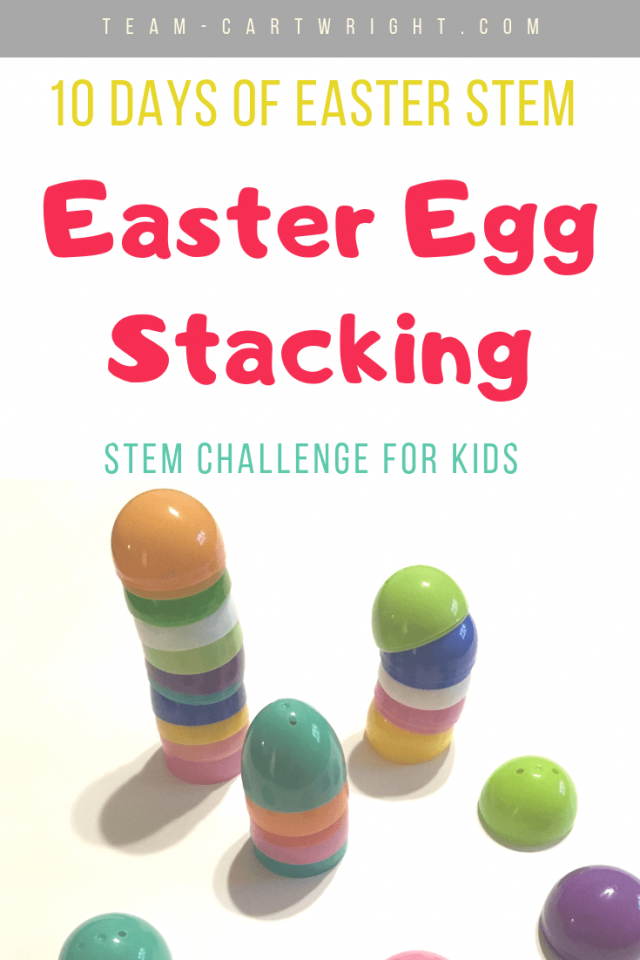 Easter Egg Stacking: 3 STEM Challenges - Team Cartwright