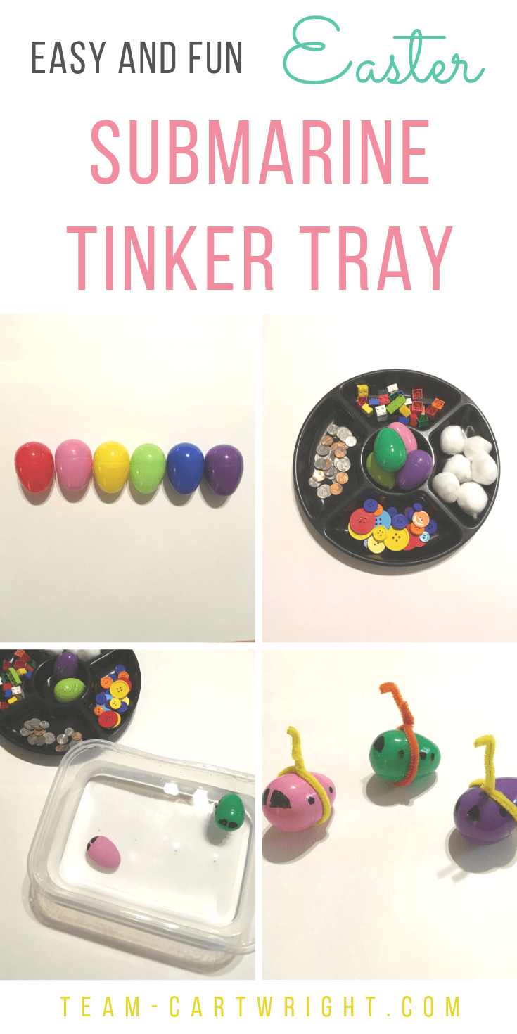 pictures of easter eggs, a tinker tray, and easter egg submarines with text overlay stating: Easy and Fun Easter Submarine Tinker Tray