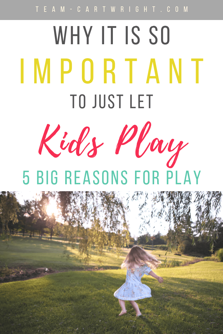 picture of girl playing with text overal why it is so important to just let kids play 5 big reasons for play