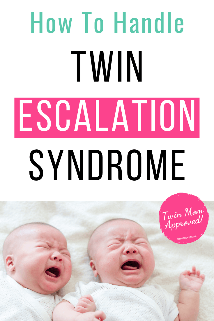 picture of twins crying with text: How To Handle Twin Escalation Syndrome