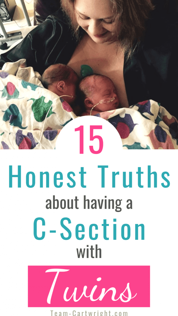 picture of a mom with her newborn twins and text: 15 Honest Truths about having a C-Section with Twins