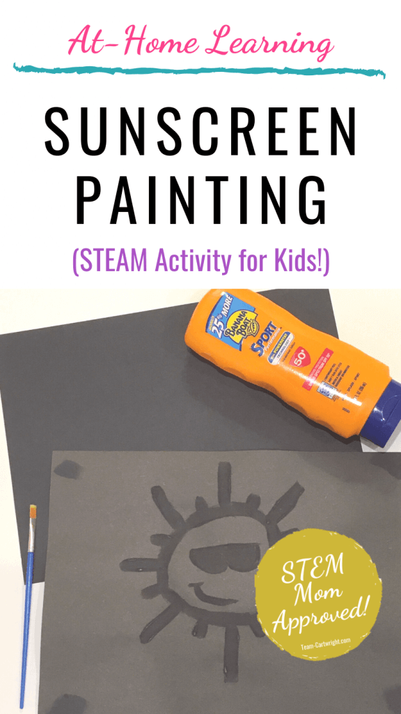 STEAM activity sunscreen painting
Text: At-Home Learning Sunscreen Painting (STEAM Activity for Kids!)
Picture: bottle of sunscreen, paintbrush, and black construction paper with picture of sun on it.
Badge: STEM Mom Approved!