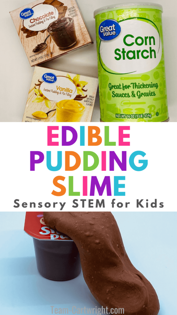 text: Edible Pudding Slime sensory STEM for kids. Top Picture: chocolate and vanilla pudding boxes and a canister of cornstarch. Bottom Picture: chocolate pudding slime and a snack pack.
