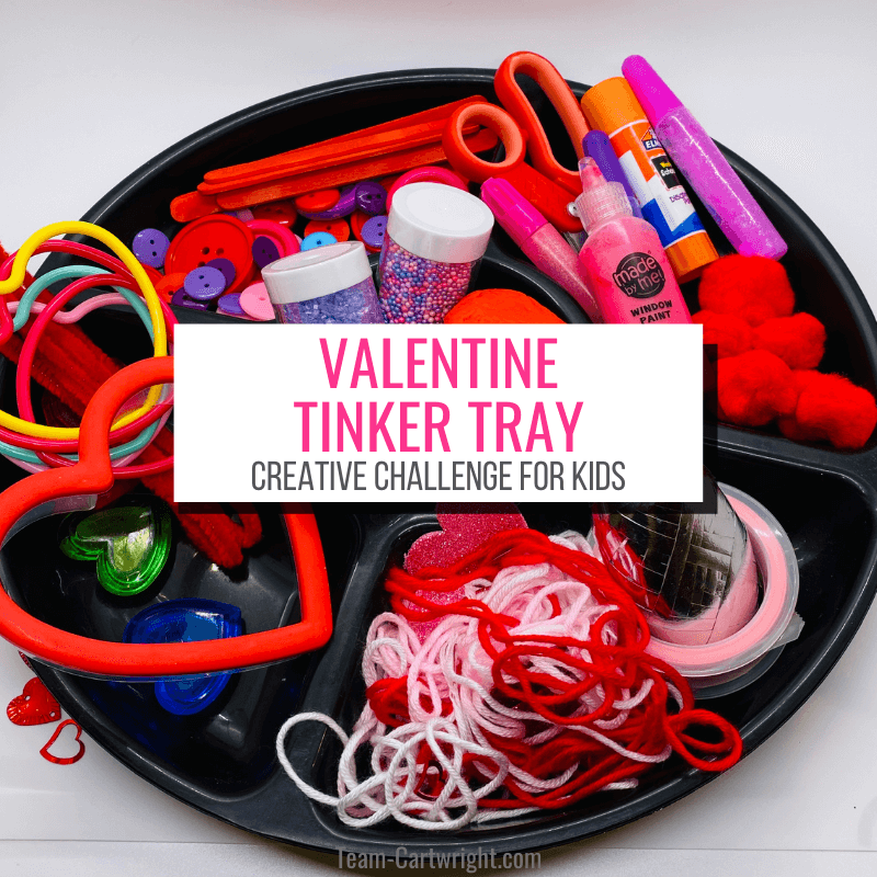 Text: Valentine Tinker Tray Creative Challenge for Kids Picture: tinker tray full of Valentine themed supplies