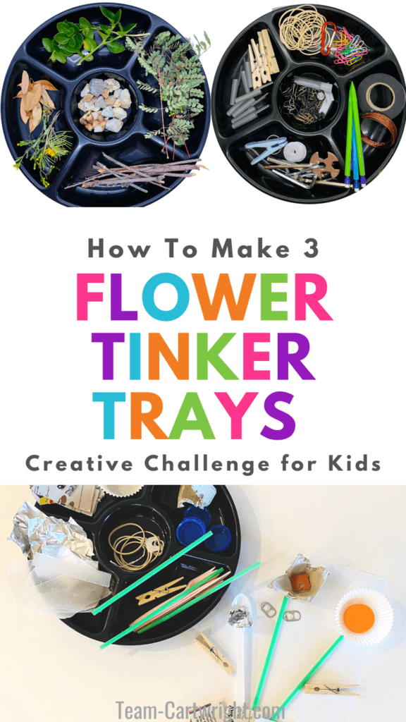 text: how to make 3 Flower Tinker Trays Creative Challenge for Kids. Top pictures: nature tinker tray and hardware tinker tray. Bottom picture: recycled materials tinker tray and flower made from it