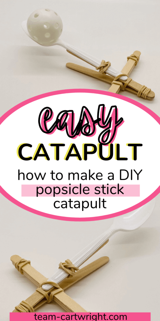 text: Easy Catapult How To Make a DIY Popsicle Stick Catapult. Top picture: homemade craft stick catapult with small ping pong ball. Bottom picture: completed catapult science activity for kids