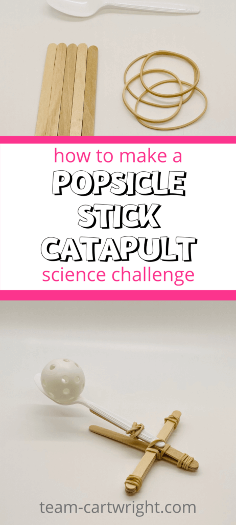 Text: How To Make a Popsicle Stick Catapult science challenge. Top Picture: supplies for craft stick catapult including popsicle sticks, rubber bands, and plastic spoon. Bottom picture: assembled popsicle stick catapult with small plastic ball in basin of spoon