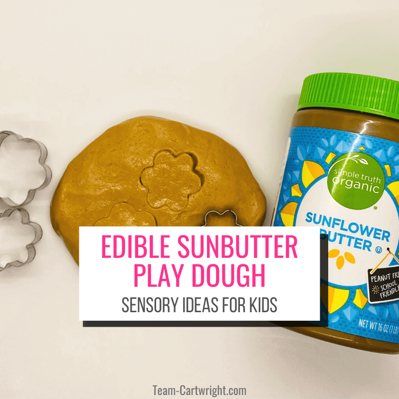 Edible Sunbutter Play Dough Sensory Ideas for Kids Picture in background: jar of sunbutter and brown playdough made from the suinbutter, plus flower cookie cutters