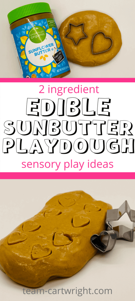 Text: 2 ingredient Edible Sunbutter Play Dough sensory play ideas. Top picture: Jar of sunbutter and playdough with star and heart cookie cutter. Bottom picture: brown sunbutter playdough being played with with star and heart cookie cutters