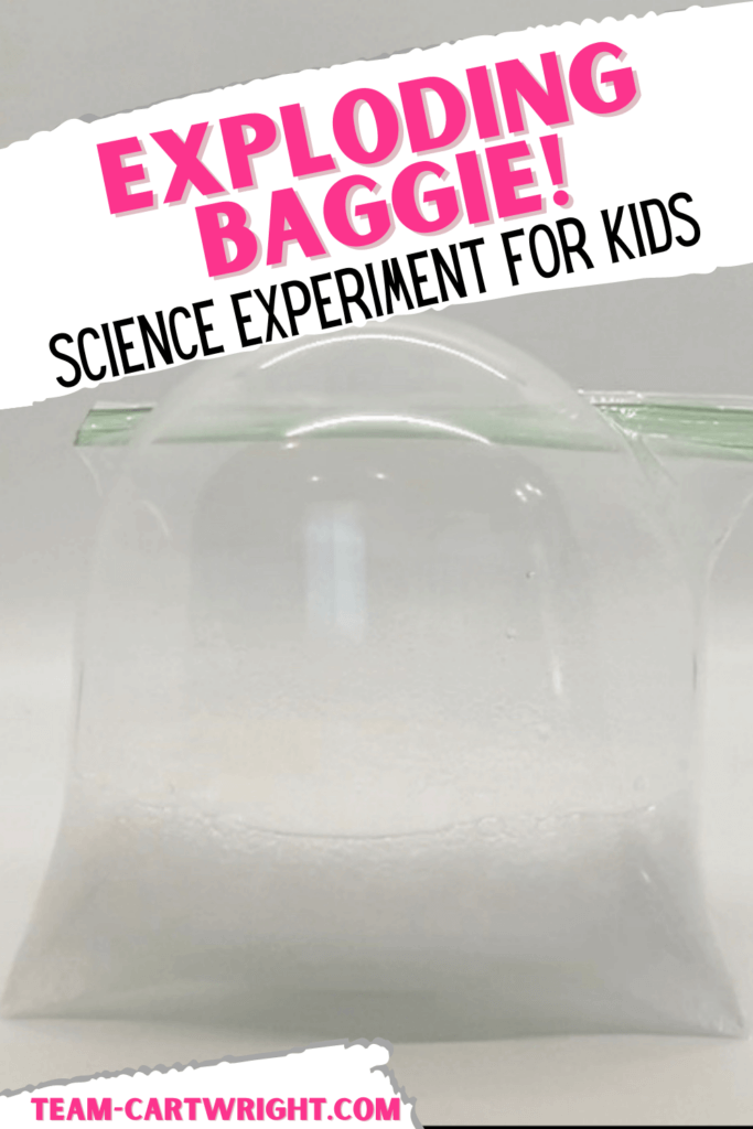 Text: Exploding Baggie! Science Experiment for Kids  Picture: sealable baggie blown up like a balloon from chemical reaction
